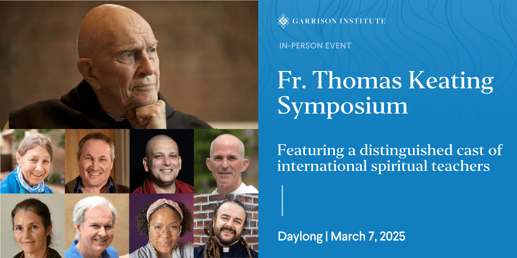 “A Rising Tide of Oneness”: Father Thomas Keating Symposium: Garrison Institute